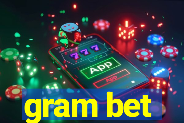 gram bet